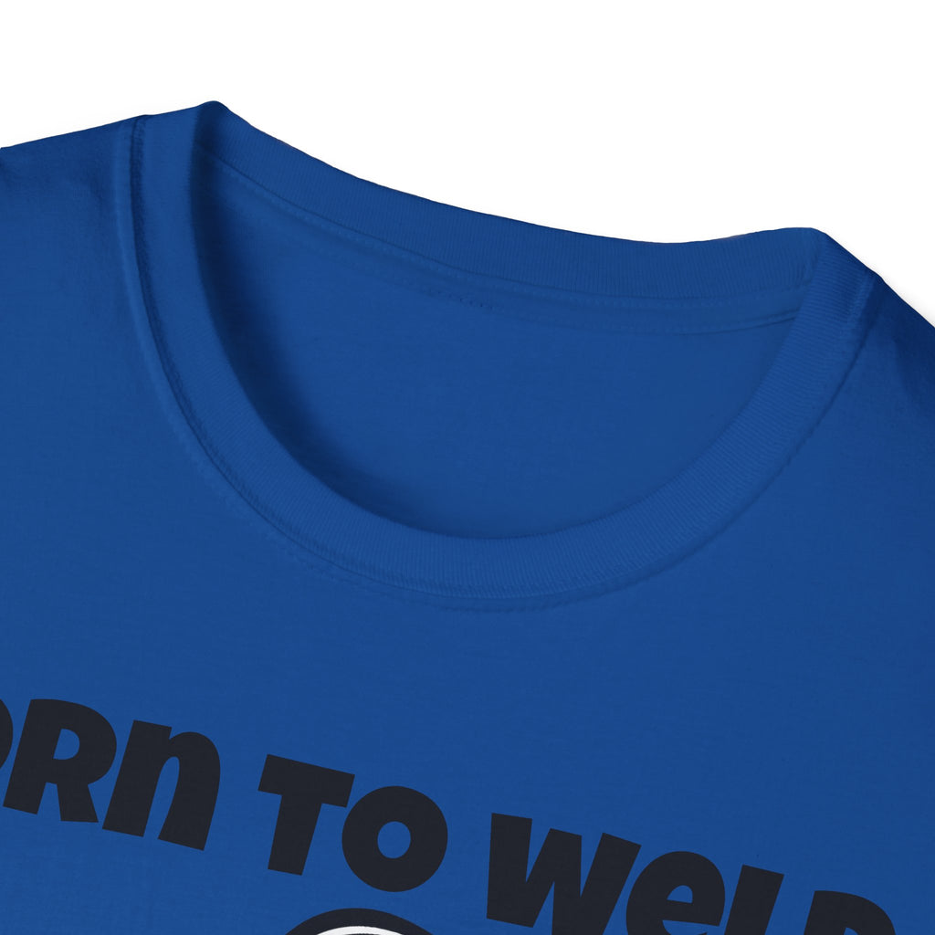 Born to Weld Shirt